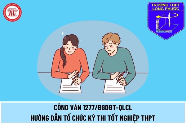 HƯỚNG DẪN TỔ CHỨC KỲ THI TỐT NGHIỆP THPT 2024